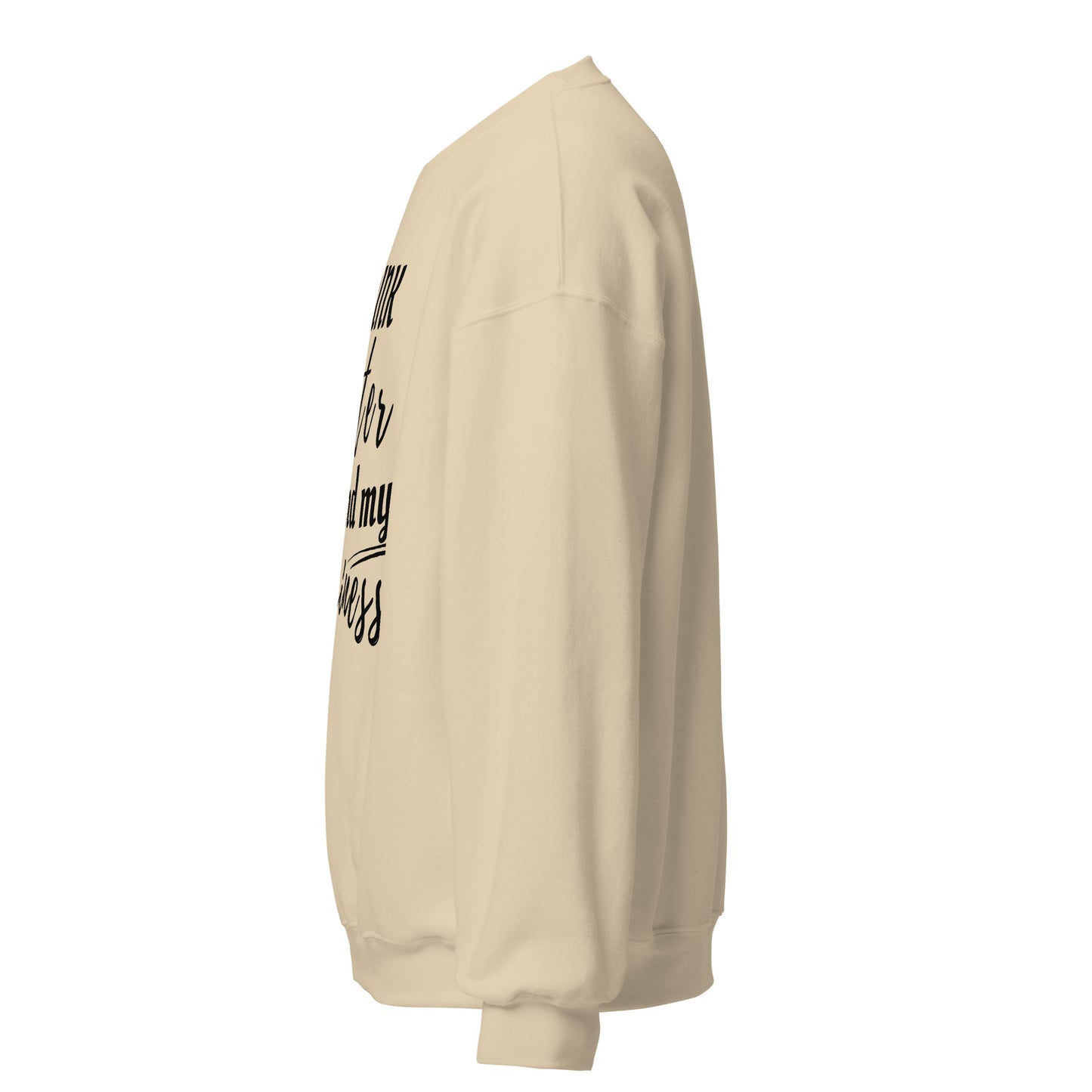"Drink Water and Mind my Buisness" Unisex Sweatshirt