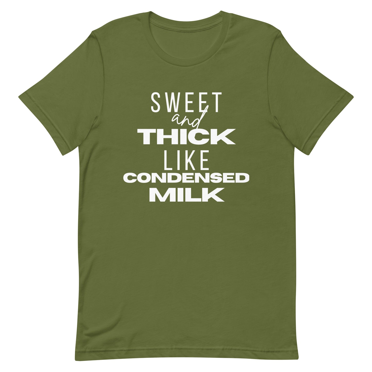 "Sweet and Thick like Condensed Milk" Unisex T-shirt