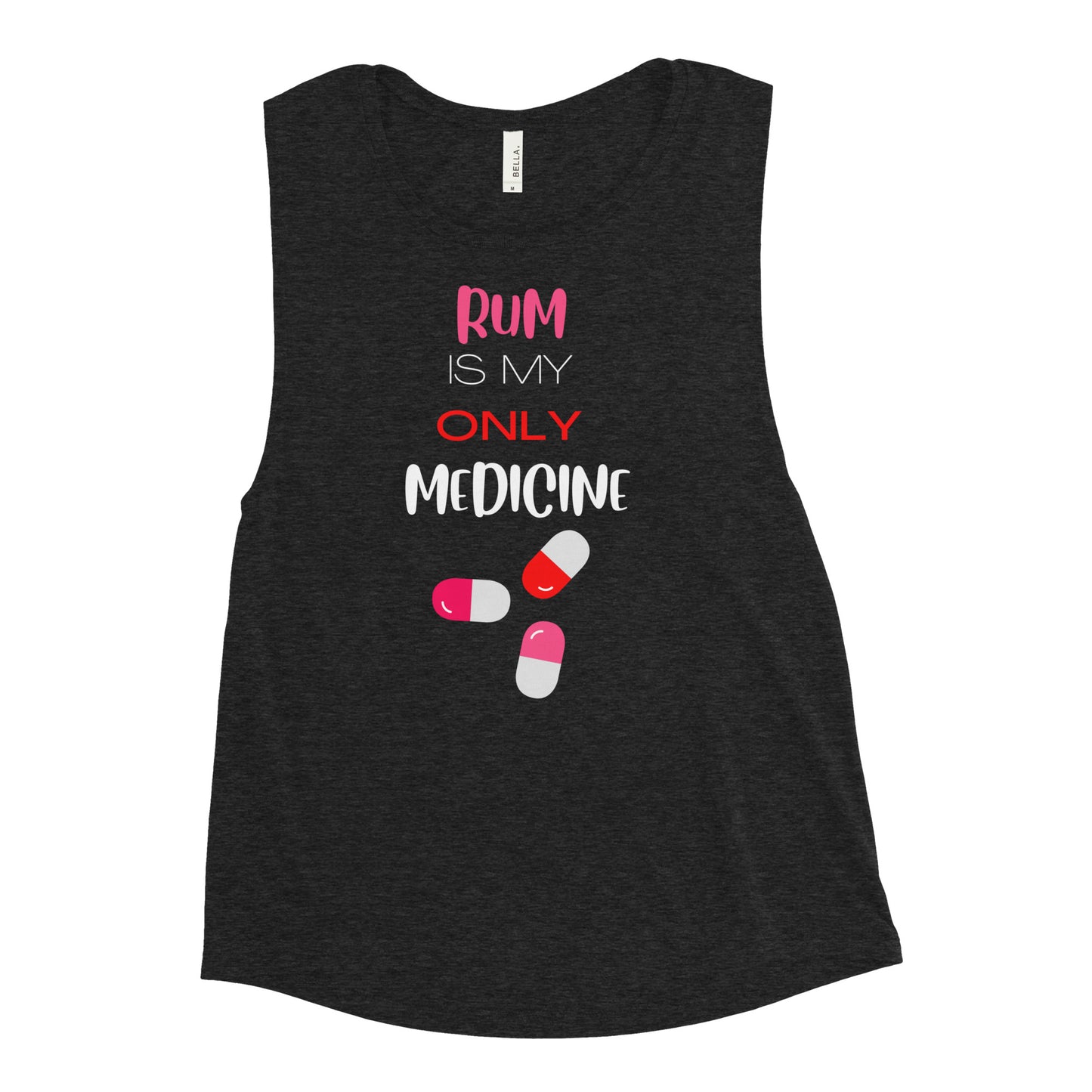 "Rum is my only medicine" Women's Muscle Tank